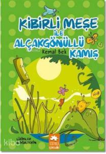 Kibirli Meşe ile Alçakgönüllü Kamış