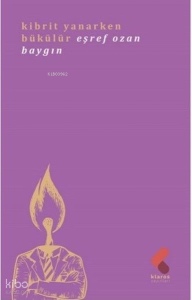 Kibrit Yanarken Bükülür