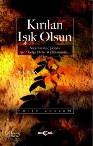 Kıırılan Işık Olsun
