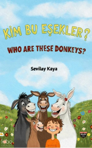 Kim Bu Eşekler? - Who Are These Donkeys?