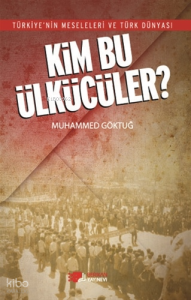 Kim Bu Ülkücüler?