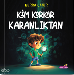 Kim Korkar Karanlıktan