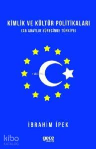 Kimlik ve Kültür Politikaları