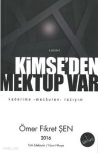 Kimse'den Mektup Var; Kaderime Mecburen Razıyım