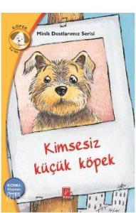 Kimsesiz Küçük Köpek; Minik Dostlarımız Serisi