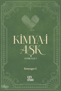 Kimya-i Aşk - Sohbetler 1 (Ciltli)