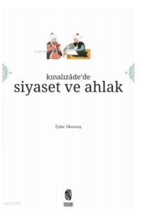 Kınalızâde'de Siyaset ve Ahlak