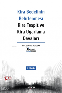 Kira Bedelinin Belirlenmesi – Kira Tespit ve Kira Uyarlama Davaları