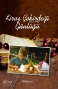 Kiraz Çekirdeği Günlüğü