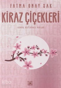 Kiraz Çiçekleri;Gümüş Kaplamalı Anılar