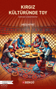 Kırgız Kültüründe Toy;İşlevsel Çözümleme