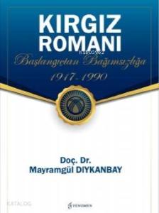 Kırgız Romanı - Başlangıçtan Bağımsızlığa (1917-1990)