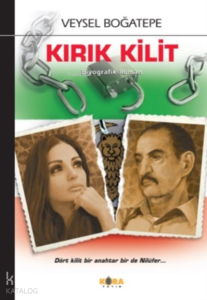 Kırık Kilit;Dört Kilit Bir Anahtar Bir De Nilüfer…