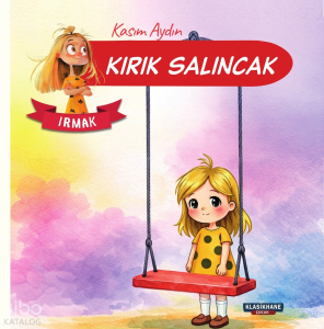 Kırık Salıncak - Irmak