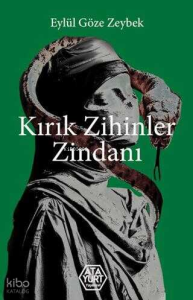 Kırık Zihinler Zindanı