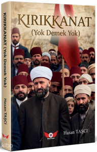 Kırıkkanat;Yok Demek Yok