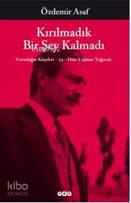 Kırılmadık Bir Şey Kalmadı; Yuvarlağın Köşeleri - 'Ça - Dün Yağmur Yağacak