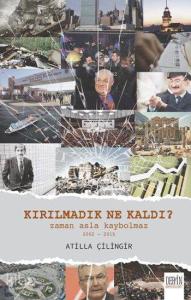 Kırılmadık Ne Kaldı?; Zaman Asla Kaybolmaz 2002-2015