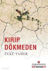 Kırıp Dökmeden