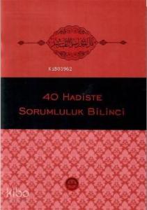 Kırk Hadiste Sorumluluk Bilinci