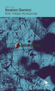 Kırk Yıldan Kıvılcımlar (Söyleşi)