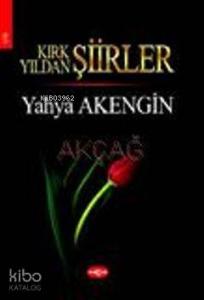 Kırk Yıldan Şiirler