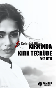 Kırkında Kırk Tecrübe