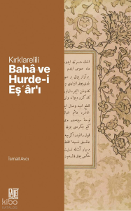 Kırklarelili Bahâ ve Hurde-i Eşʽâr'ı
