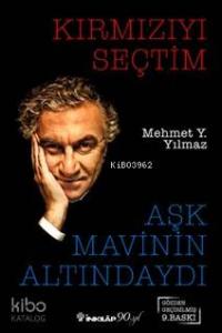 Kırmızıyı Seçtim Aşk Mavinin Altındaydı