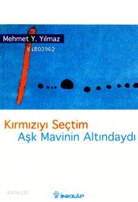 Kırmızıyı Seçtim Aşk Mavinin Altındaydı