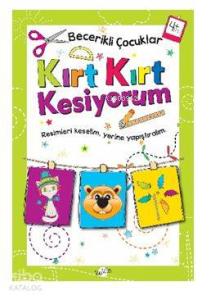 Kırt Kırt Kesiyorum 4 Yaş