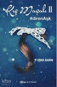 Kış Masalı II; DirenAşk