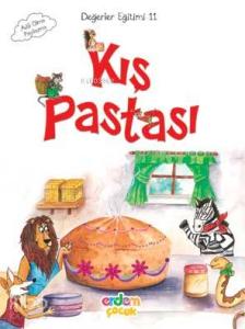 Kış Pastası - Adil Olma - Paylaşma; Değerler Eğitimi 11