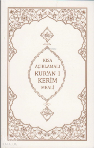 Kısa Açıklamalı Kur'an-ı Kerim Meali