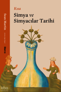Kısa Simya ve Simyacılar Tarihi