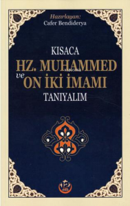 Kısaca Hz. Muhammed ve On İki İmamı Tanıyalım