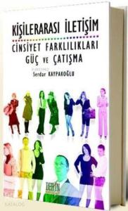 Kişilerarası İletişim; Cinsiyet Farklılıkları Güç ve Çatışma