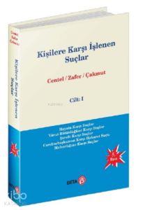 Kişilere Karşı İşlenen Suçlar Cilt:1