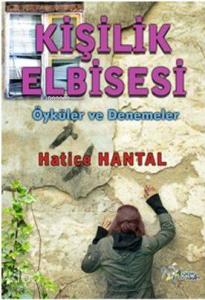 Kişilik Elbisesi; Öyküler ve Denemeler