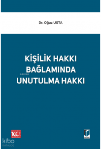 Kişilik Hakkı Bağlamında Unutulma Hakkı