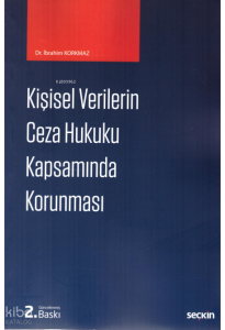 Kişisel Verilerin Ceza Hukuku Kapsamında Korunması