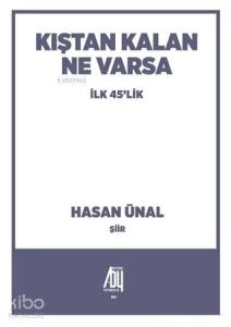 Kıştan Kalan Ne Varsa; İlk 45'lik