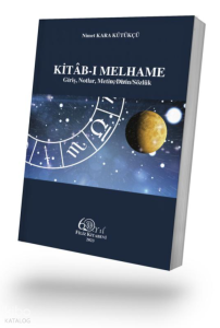 Kitâb-ı Melhame;Giriş, Notlar, Metin, Dizin - Sözlük