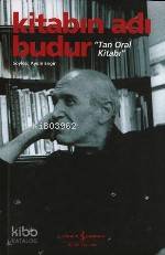 Kitabın Adı Budur; Tan Oral Kitabı