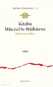 Kitabü Hüceci'n - Nübüvve;Nübüvvetin Delilleri