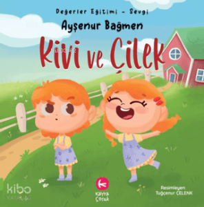Kivi ve Çilek;Değerler Eğitimi - Sevgi