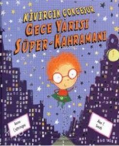 Kıvırcık Çokcesur Gece Yarısı Süper-Kahramanı (Ciltli)