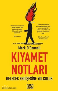 Kıyamet Notları: Gelecek Endişesine Yolculuk