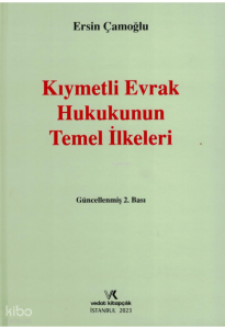 Kıymetli Evrak Hukukunun Temel İlkeleri