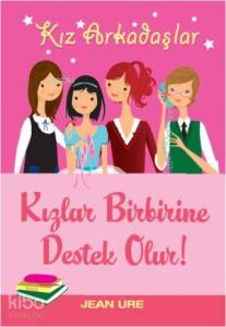 Kız Arkadaşlar - Kızlar Birbirine Destek Olur!